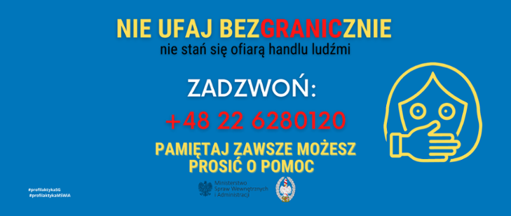 nie ufaj bezgranicznie, nie stań się ofiarą handlu ludźmi, zadzwoń +48 22 6280120